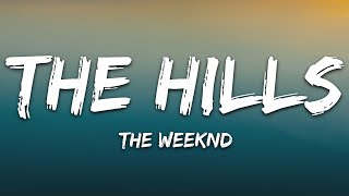 The Weeknd  The Hills Lyrics [upl. by Ellekcir]