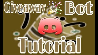 Discord Giveaway Bot Tutorial 2018 [upl. by Clay]