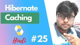 25 Hibernate Caching in hindi [upl. by Infield]