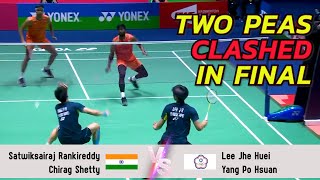 TWO PEAS CLASHED IN FINAL  Satwiksairaj RankireddyChirag Shetty VS Lee Jhe HueiYang Po Hsuan [upl. by Aleakim]