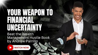 Your Weapon to Financial Uncertainty  Beat the Wealth Management Hustle Book by Andrew Parrillo [upl. by Akenahc]