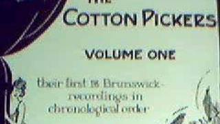 THE COTTON PICKERS VOL1 [upl. by Weinstock]