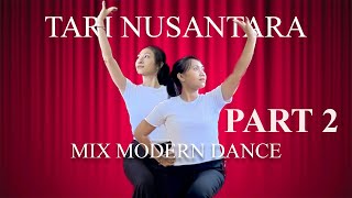 PART 2  Tari Nusantara Mix Modern Dance [upl. by Slen]