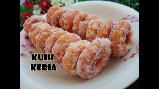 Resepi Kuih Keria  Keriangan bersama anda 😆😆 [upl. by Euv]