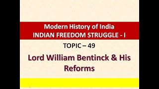 Topic  49  Lord William Bentinck  Abolition of Sati and other reforms  Governor General of India [upl. by Susanetta]