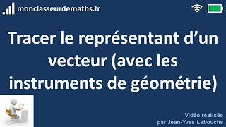 Construire le représentant dun vecteur aux instruments [upl. by Slaby]