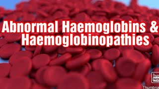 Abnormal Hemoglobins and Hemoglobinopathies Thalassemias Biochemistry [upl. by Fowler226]