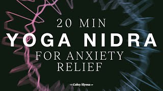 20 Minute  Yoga Nidra For Anxiety Relief [upl. by Divad155]