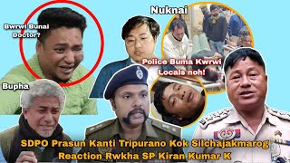 SDPO Prasun Kanti Tripura Saka Kok Silchajakmarogno Reaction Rwkha SP Kiran Kumar K [upl. by Mehalick58]