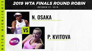 Naomi Osaka vs Petra Kvitova  Full Match  2019 WTA Finals Round Robin [upl. by Leiahtan]