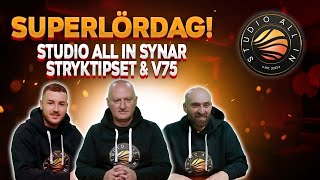 Studio All In synar Stryktipset amp V75  Superlördag LIVE [upl. by Dubois]