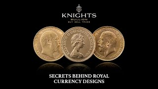 Secrets Behind Royal Currency Designs  Knights Bullion [upl. by Ahseym]