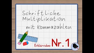 Erklärvideo Mathe Klasse 4 Schriftliche Multiplikation mit Kommazahlen [upl. by Vladi35]