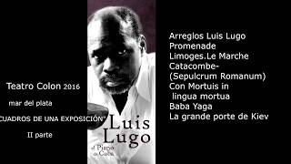 Gran puerta de KievMussorgsky Luis Lugo Cuban Pianoteatro Colon 2016Mardel [upl. by Nairbal5]