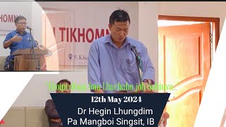 Dr Hegin  Pa Manboi Singsit IB Officer Speech  19052024 [upl. by Voltmer649]