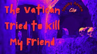 MY VATICAN HORROR STORY Terrifying Unbelievable Story Part 3 catacombs horrorstories [upl. by Elatan568]