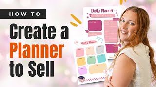 How to Create a Planner to Sell on Etsy  Everything to Know about Digital amp Printable Planners [upl. by Ariak]