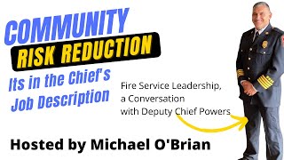 Is Community Risk Reduction in the Fire Chiefs Job Description [upl. by Nylecyoj]