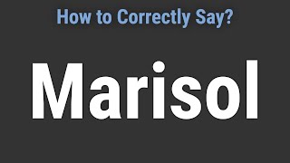 How to Pronounce Name Marisol Correctly [upl. by Arda70]