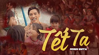 TẾT TA  MINH BETA  OFFICIAL MV [upl. by Lise223]