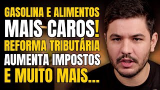 🚨 Gasolina fica MAIS CARA alimentos puxam alta do IPCA Reforma Tributária e o aumento de impostos [upl. by Loux]