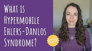 What is Hypermobile EhlersDanlos Syndrome The updated version [upl. by Oaoj]