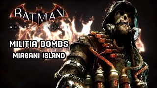 Batman Arkham Knight  Miagani Island Militia Bomb Locations Campaign for Disarmament [upl. by Kcirrej]