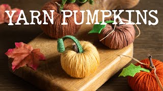 3 Ways To Make CUTE Yarn Pumpkins For FALL Arrangements [upl. by Om79]