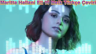 Maritta Hallani Eli W Melk Türkçe Çeviri [upl. by Ramonda731]