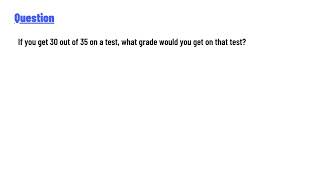 If you get 30 out of 35 on a test what grade would you get on that test [upl. by Enortna]