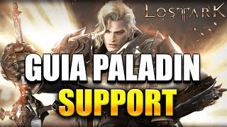 GUIA PALADIN SUPPORT  Lost Ark [upl. by Ahsakal293]