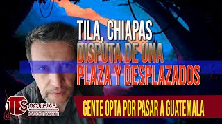 TILA CHIAPAS  REPORTE [upl. by Reave]