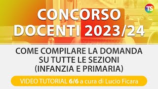 Concorso docenti 2324 come compilare la domanda in tutti i campi INFANZIA E PRIMARIA TUTORIAL 66 [upl. by Icrad321]