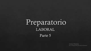 preparatorio de laboral parte 5 [upl. by Rawdon751]