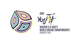 AIBA Youth World Championships Budapest 2018 – Day 8 Session 1  Ring A [upl. by Cis]