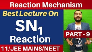 Reaction Mechanism 09  Nucleophilic Substitution 02  SN1 Reaction and Mechanism JEE MAINSNEET [upl. by Uyerta133]