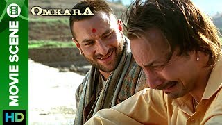 A True Friendship  Omkara  Saif Ali Khan amp Deepak Dobriyal [upl. by Dorcus540]