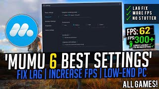 MuMu Player 6 Lag Fix  Best Settings For Low End PC 2024 [upl. by Kcirdahs]